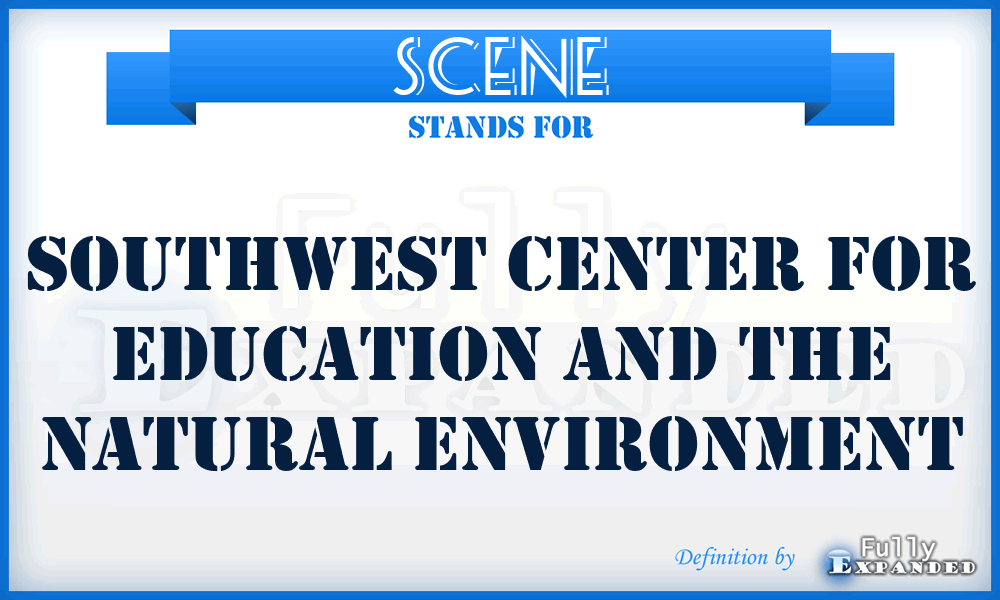 SCENE - Southwest Center for Education and the Natural Environment