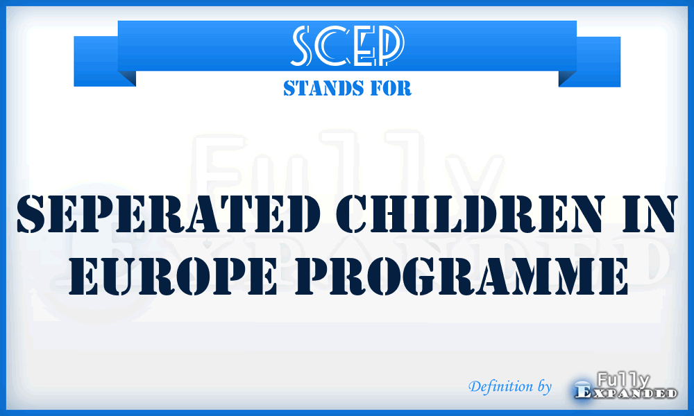 SCEP - Seperated Children in Europe Programme