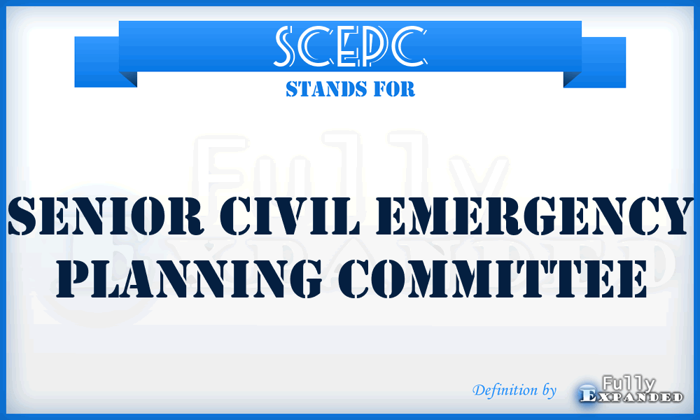 SCEPC - senior civil emergency planning committee