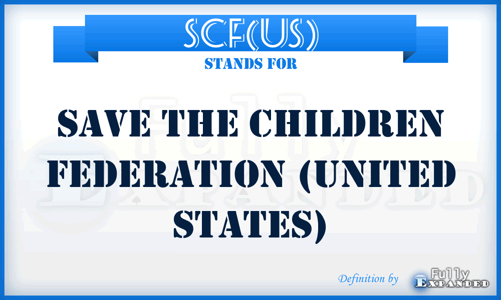 SCF(US) - Save the Children Federation (United States)