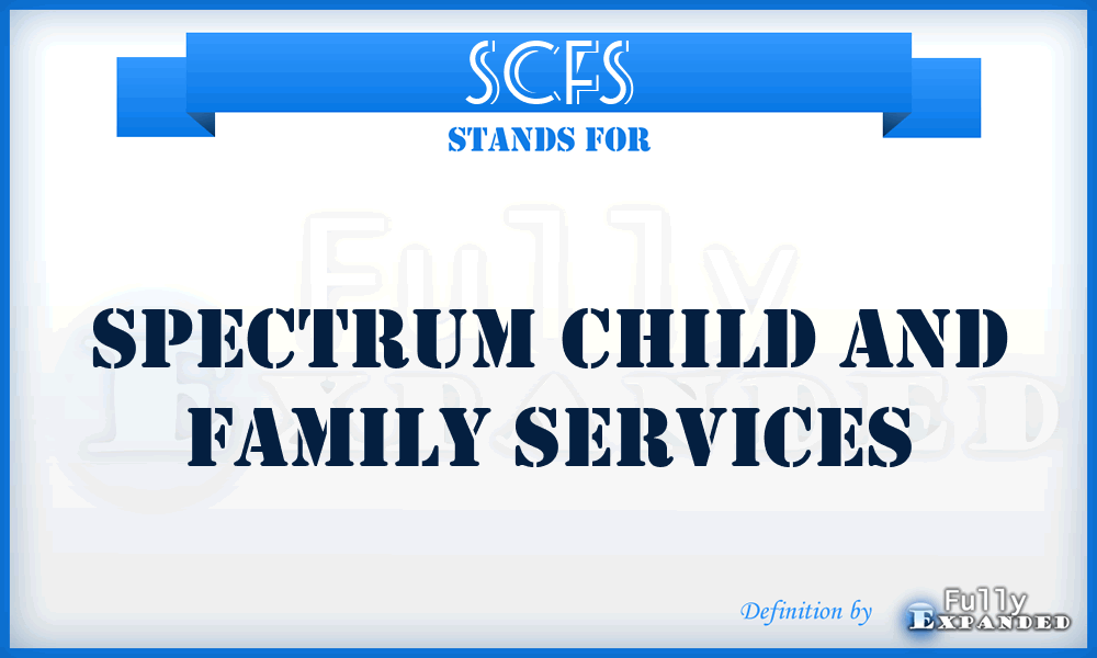 SCFS - Spectrum Child and Family Services