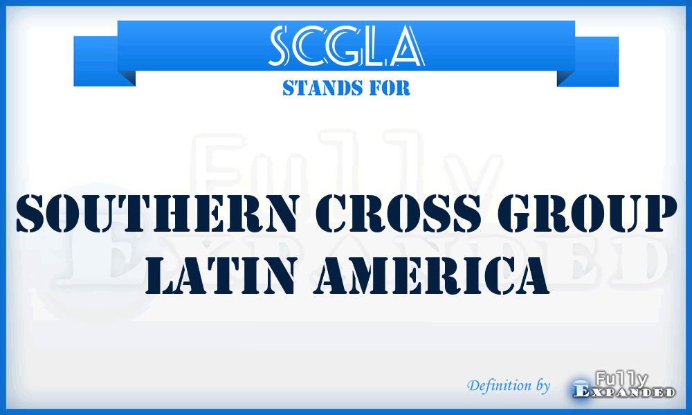 SCGLA - Southern Cross Group Latin America