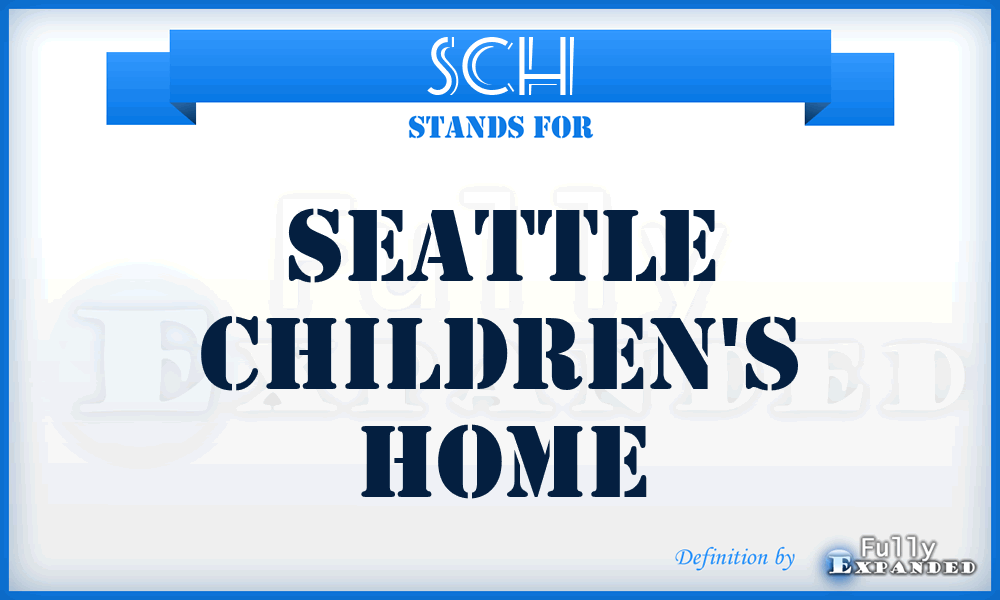 SCH - Seattle Children's Home