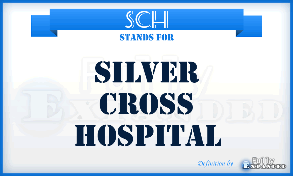 SCH - Silver Cross Hospital