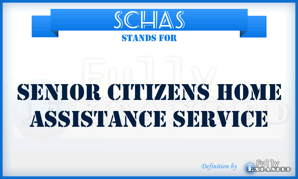 SCHAS - Senior Citizens Home Assistance Service