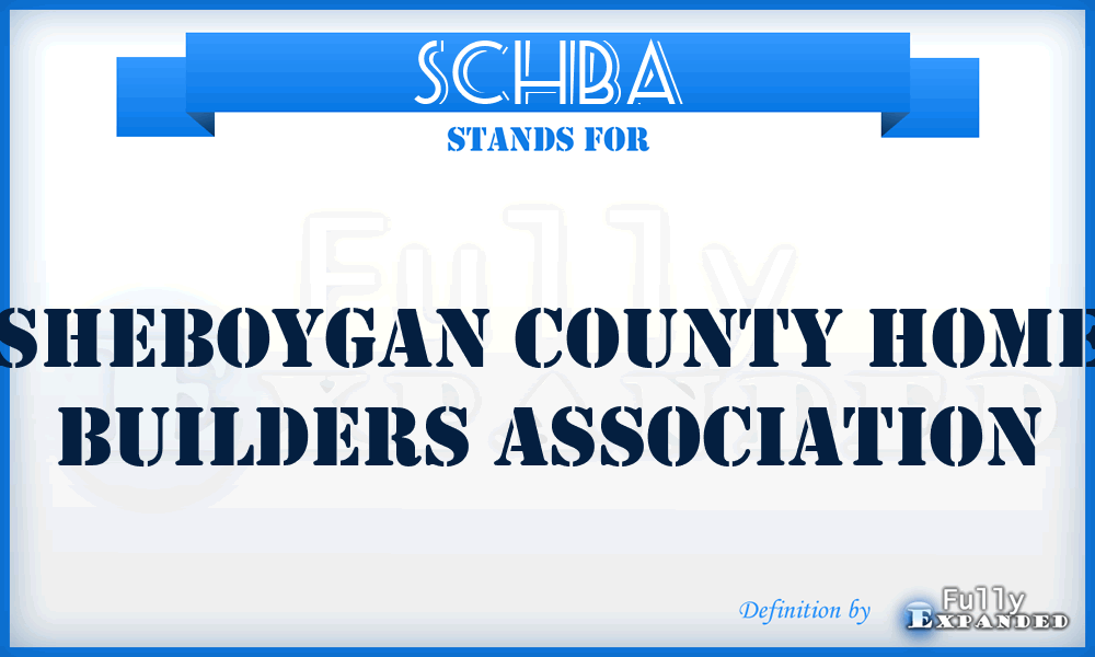 SCHBA - Sheboygan County Home Builders Association