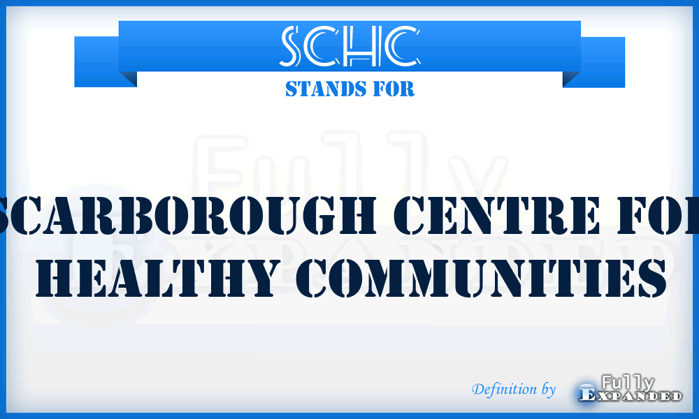 SCHC - Scarborough Centre for Healthy Communities