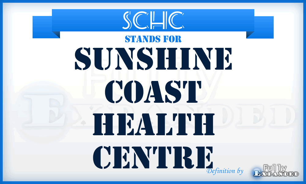 SCHC - Sunshine Coast Health Centre