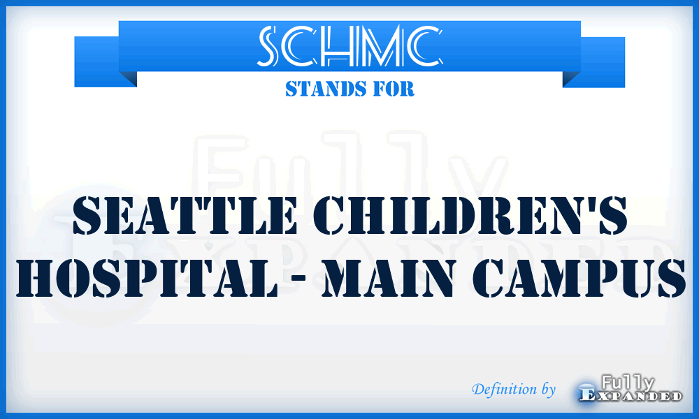 SCHMC - Seattle Children's Hospital - Main Campus