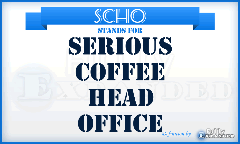 SCHO - Serious Coffee Head Office