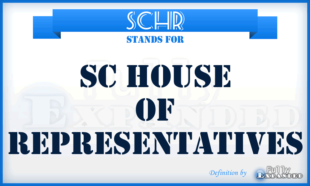 SCHR - SC House of Representatives
