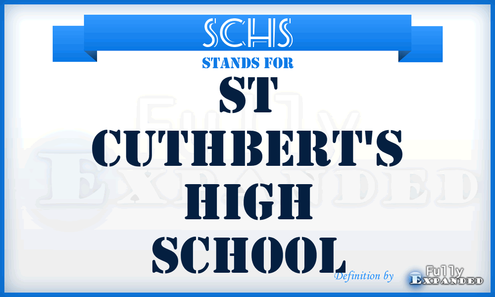 SCHS - St Cuthbert's High School