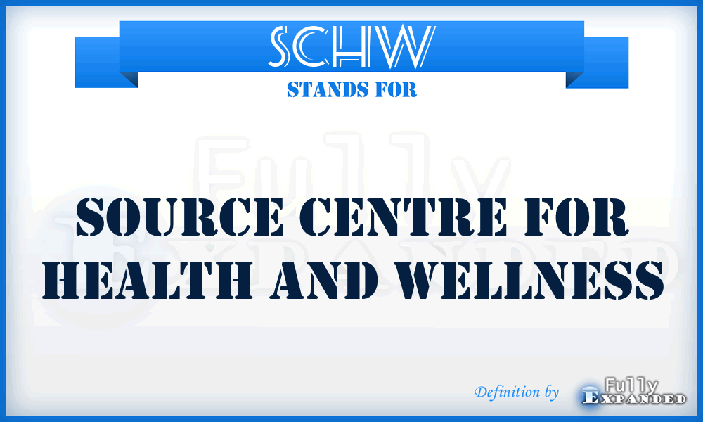 SCHW - Source Centre for Health and Wellness