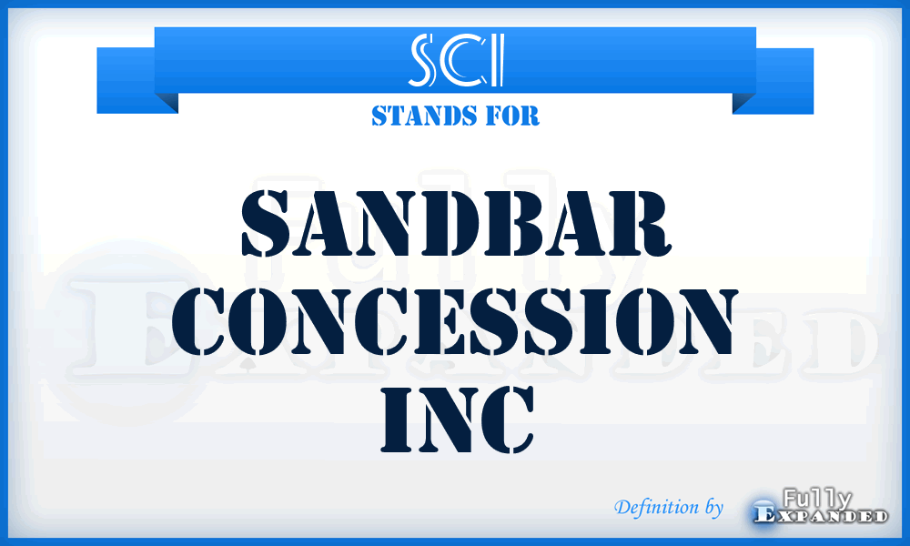 SCI - Sandbar Concession Inc