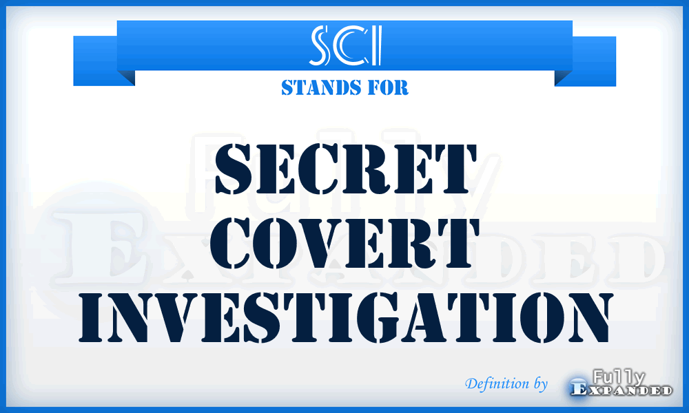 SCI - Secret Covert Investigation