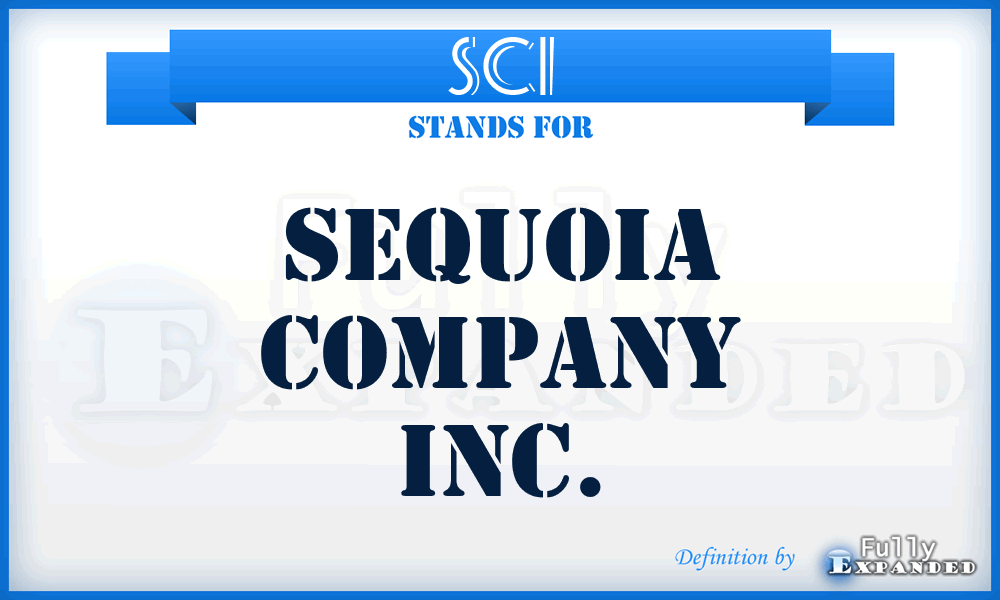 SCI - Sequoia Company Inc.