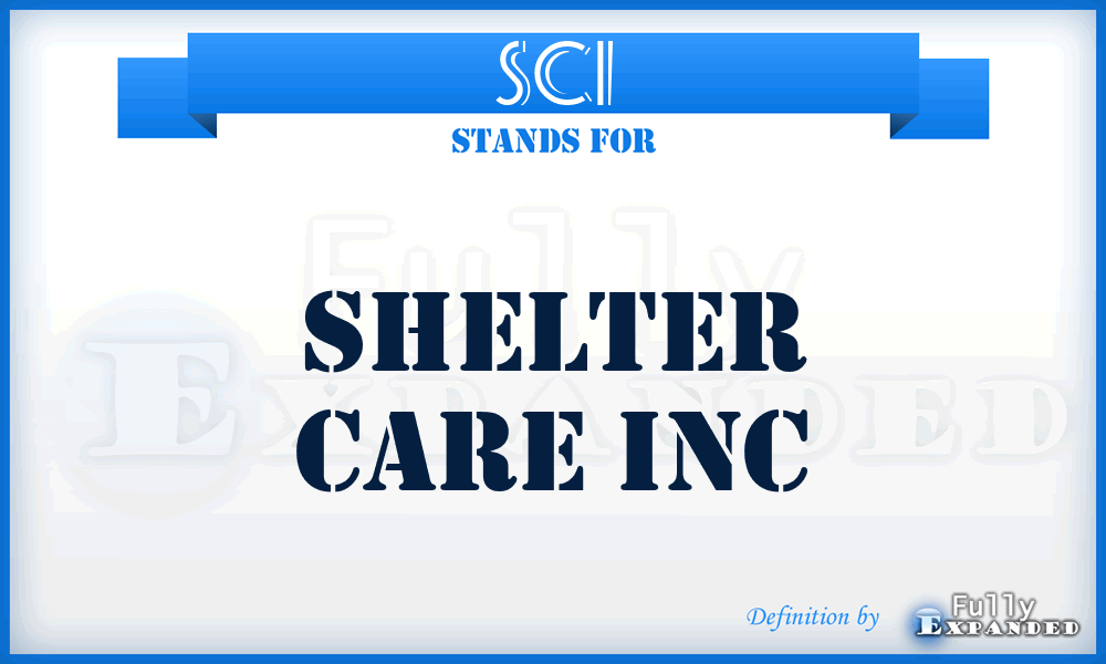 SCI - Shelter Care Inc