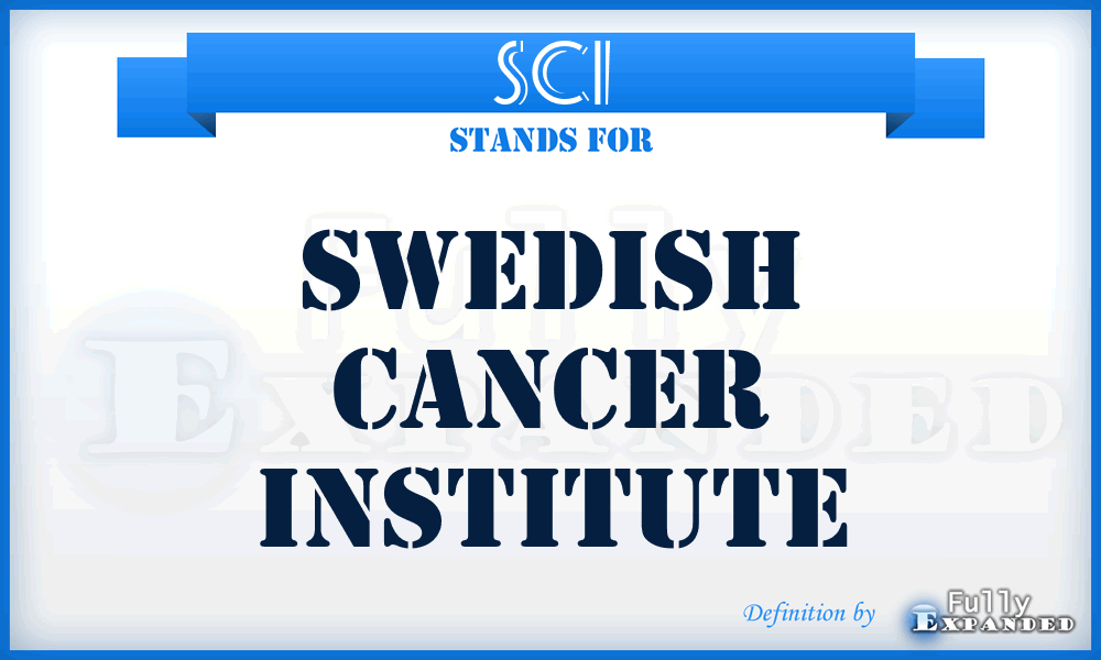 SCI - Swedish Cancer Institute