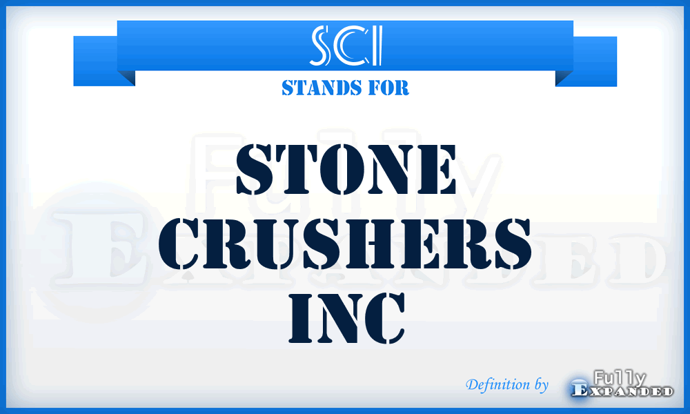 SCI - Stone Crushers Inc