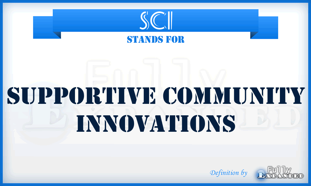 SCI - Supportive Community Innovations