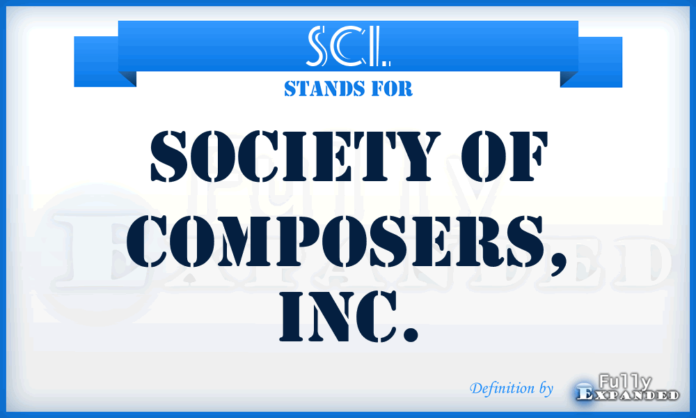 SCI. - Society of Composers, Inc.