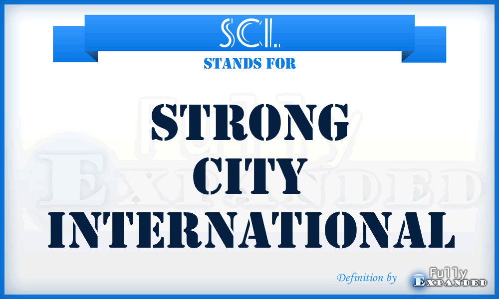 SCI. - Strong City International