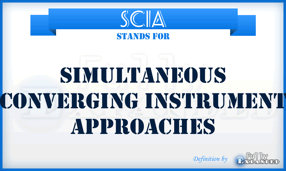 SCIA - Simultaneous Converging Instrument Approaches