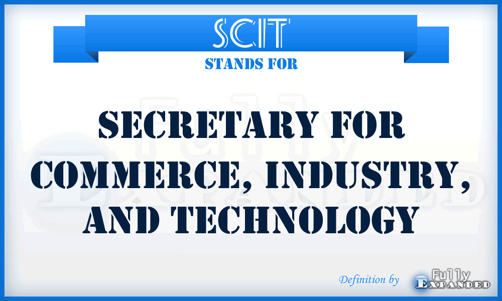 SCIT - Secretary for Commerce, Industry, and Technology