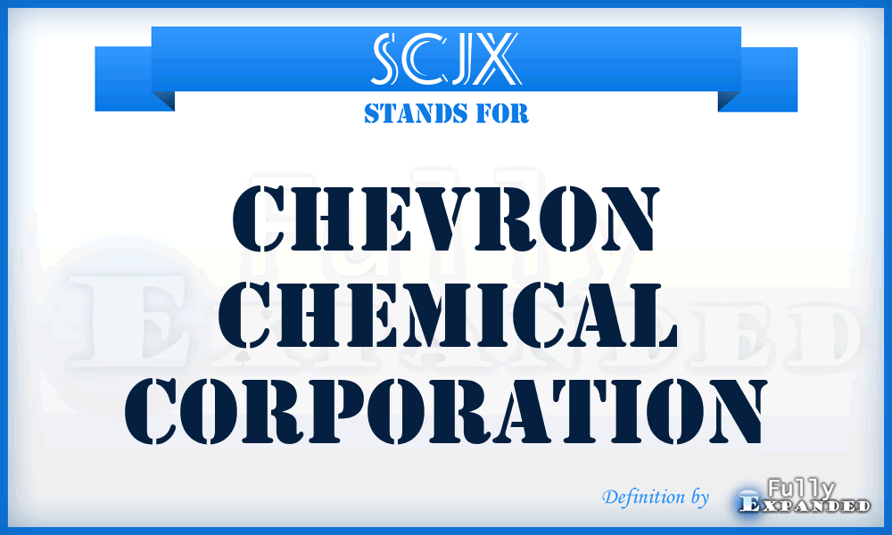SCJX - Chevron Chemical Corporation