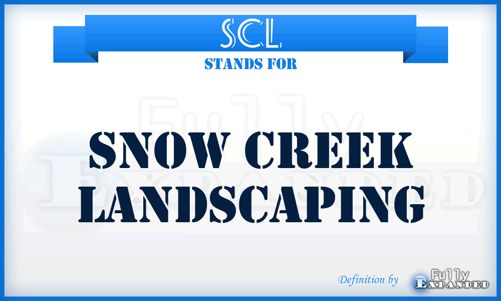 SCL - Snow Creek Landscaping