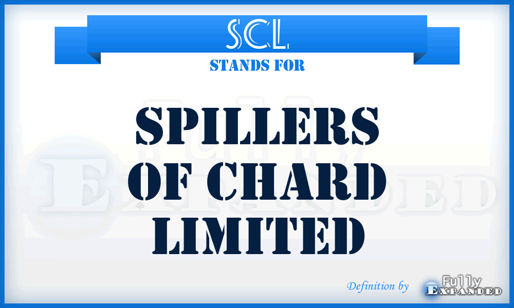 SCL - Spillers of Chard Limited