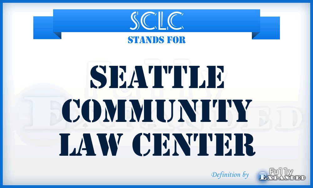 SCLC - Seattle Community Law Center