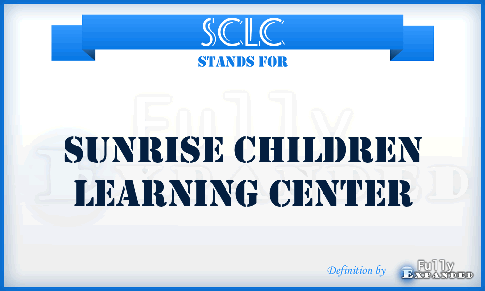SCLC - Sunrise Children Learning Center