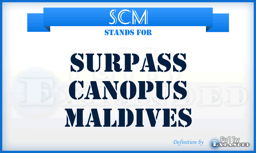 SCM - Surpass Canopus Maldives