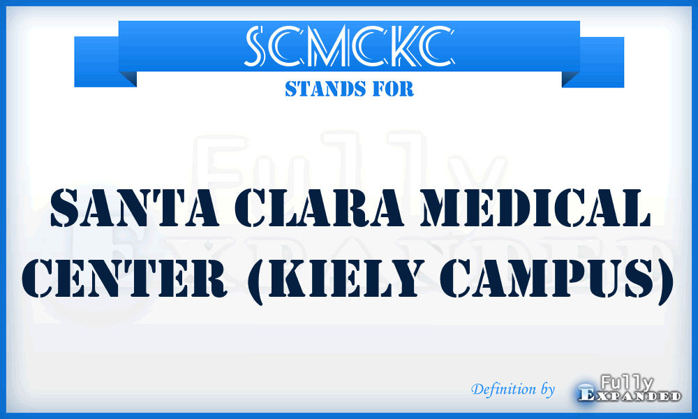 SCMCKC - Santa Clara Medical Center (Kiely Campus)