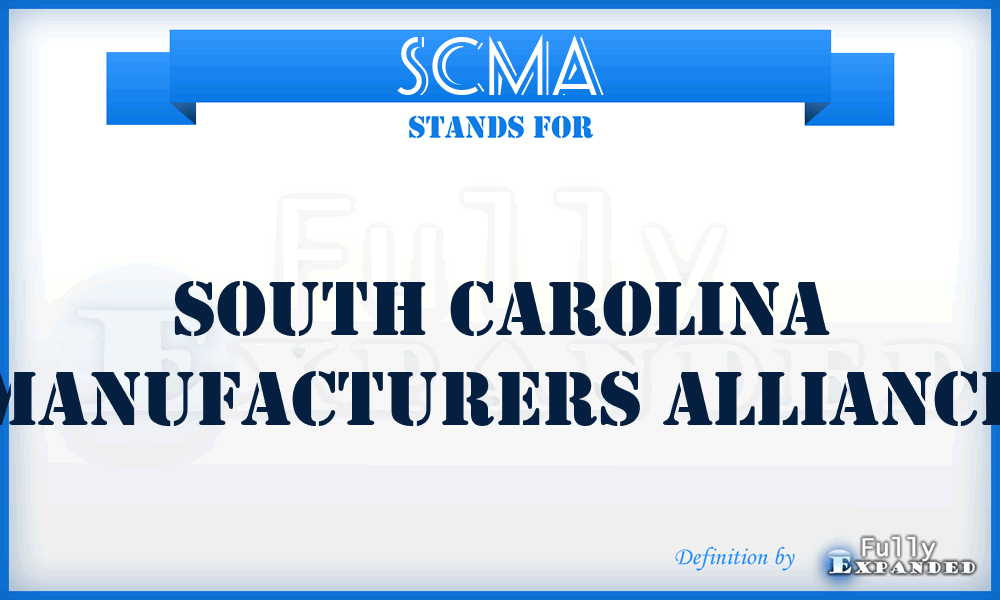 SCMA - South Carolina Manufacturers Alliance