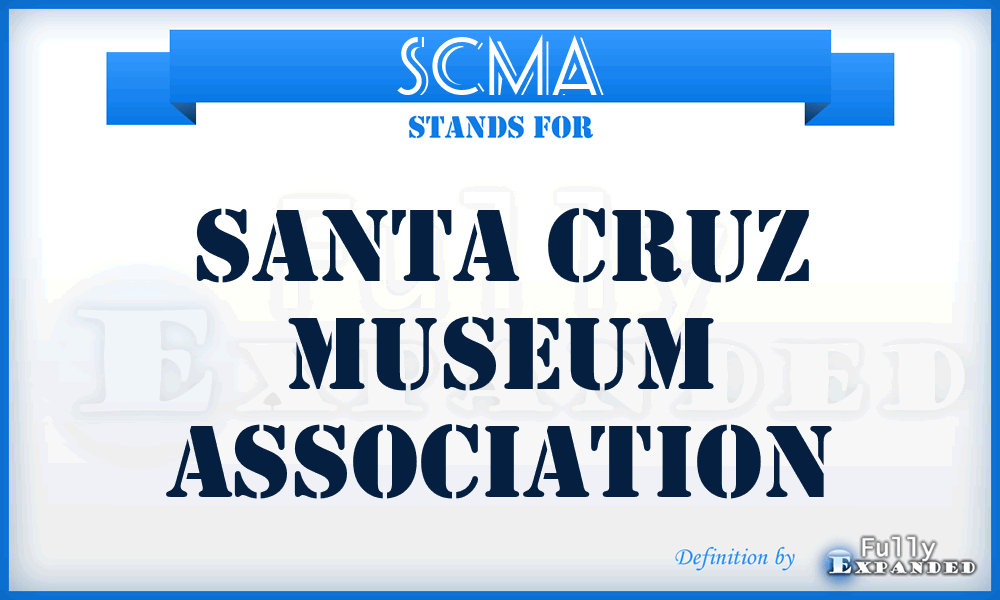 SCMA - Santa Cruz Museum Association