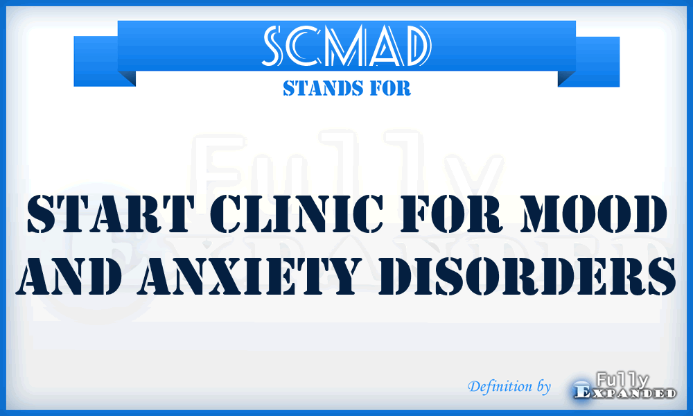 SCMAD - Start Clinic for Mood and Anxiety Disorders