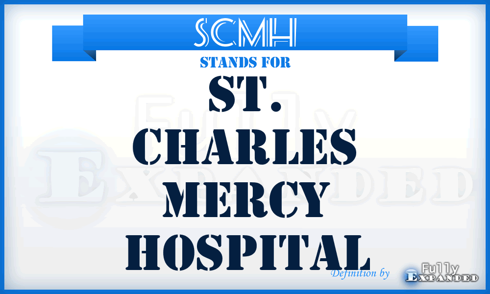 SCMH - St. Charles Mercy Hospital