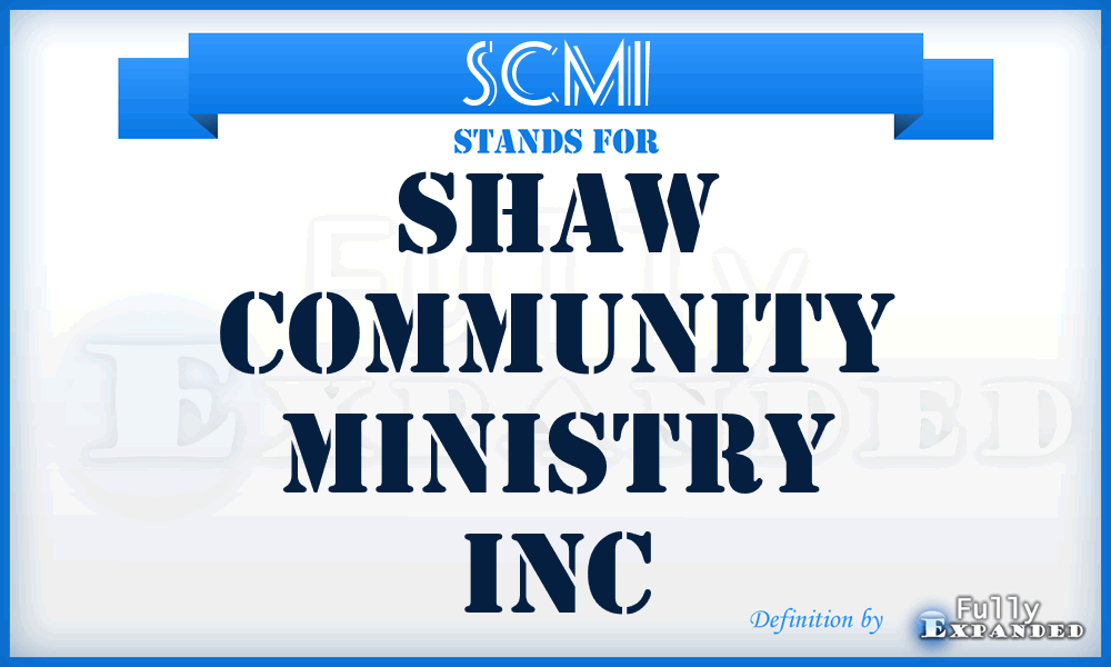 SCMI - Shaw Community Ministry Inc