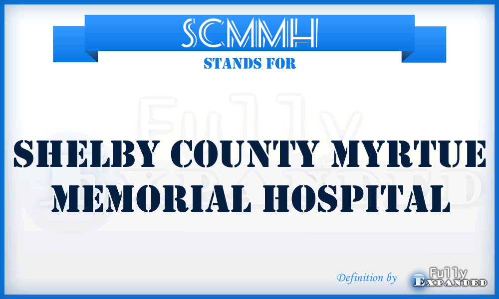 SCMMH - Shelby County Myrtue Memorial Hospital