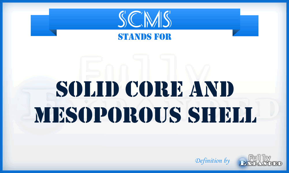 SCMS - solid core and mesoporous shell