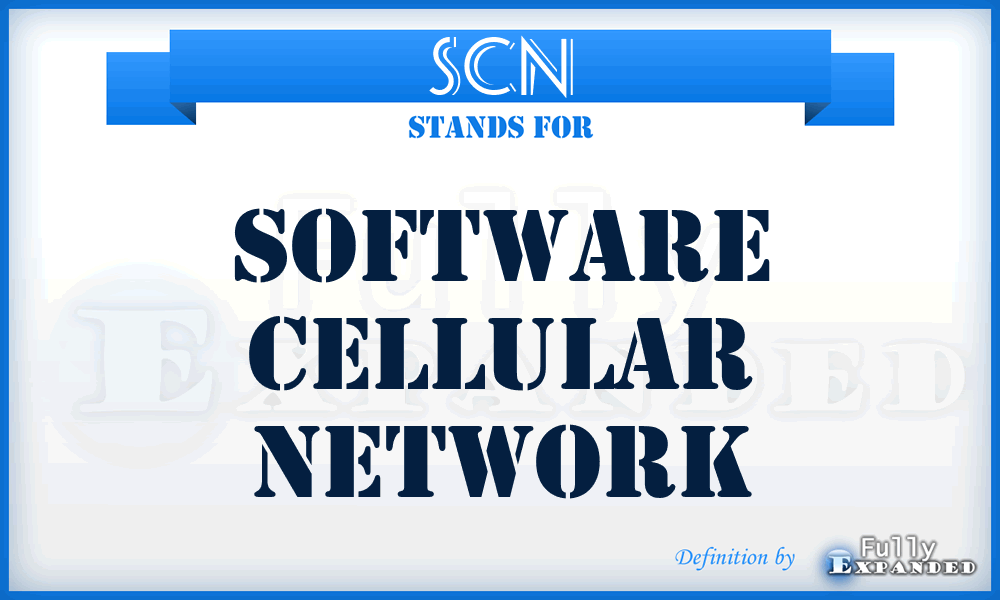 SCN - Software Cellular Network