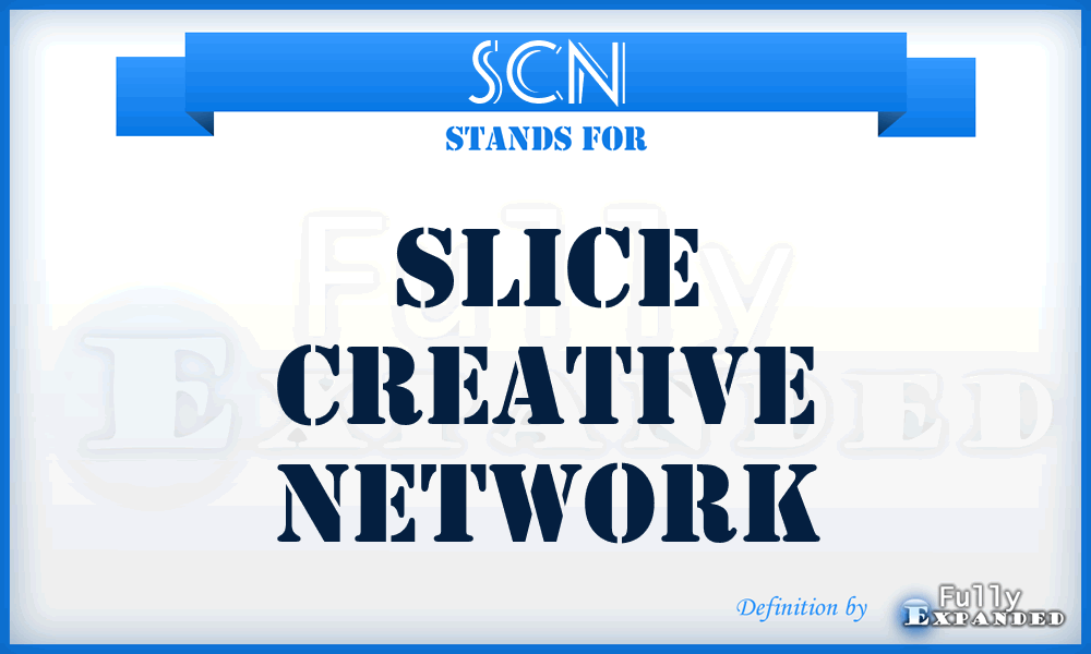 SCN - Slice Creative Network