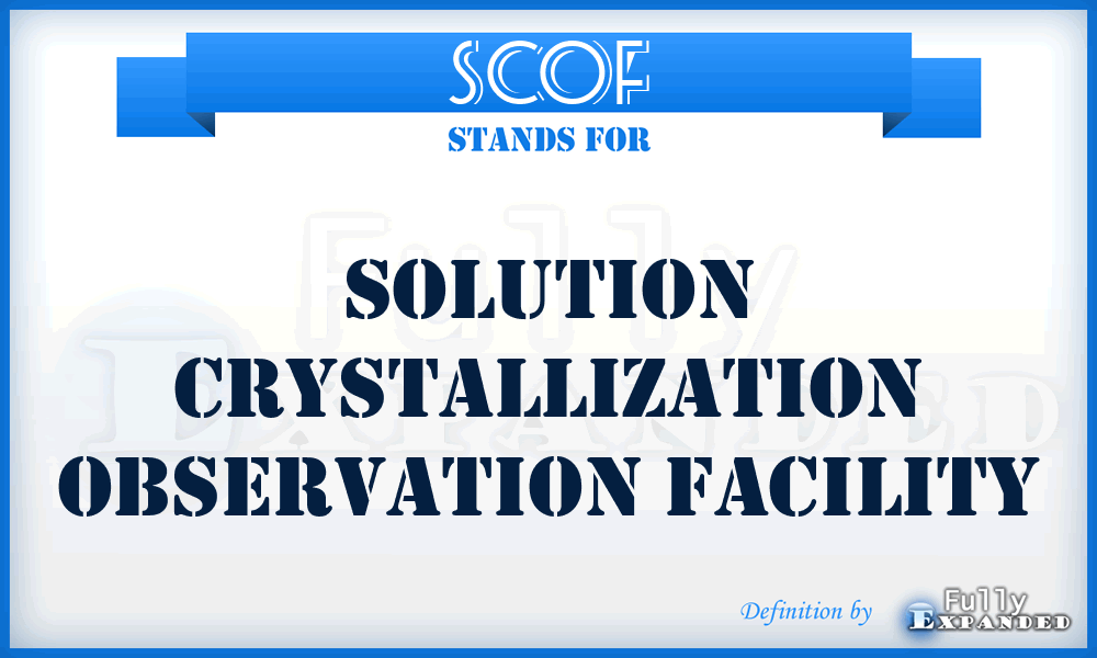 SCOF - Solution Crystallization Observation Facility