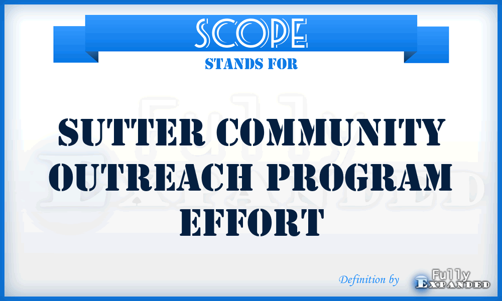 SCOPE - Sutter Community Outreach Program Effort