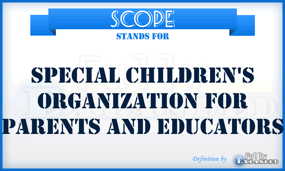 SCOPE - Special Children's Organization For Parents And Educators