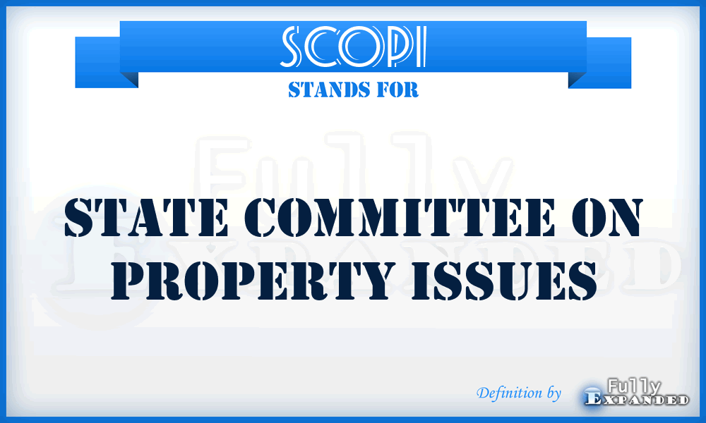 SCOPI - State Committee On Property Issues