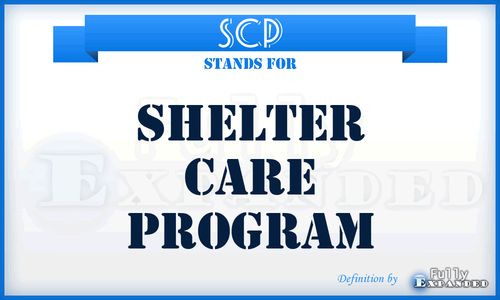 SCP - Shelter Care Program