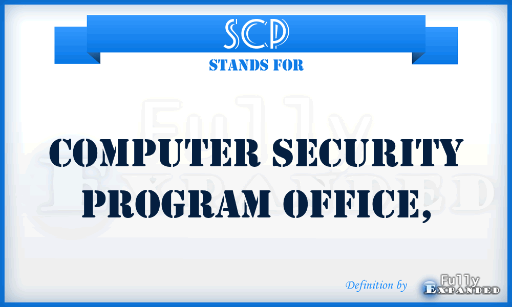 SCP - computer security program office,